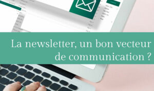 Lire la suite à propos de l’article Fidélisation clients : la newsletter est-elle toujours un bon vecteur de communication digitale ?