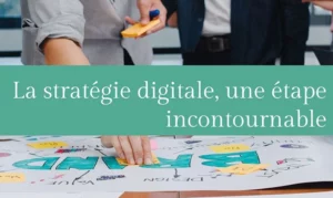 strategie digitale etape incontournable delphine penguilly nantes